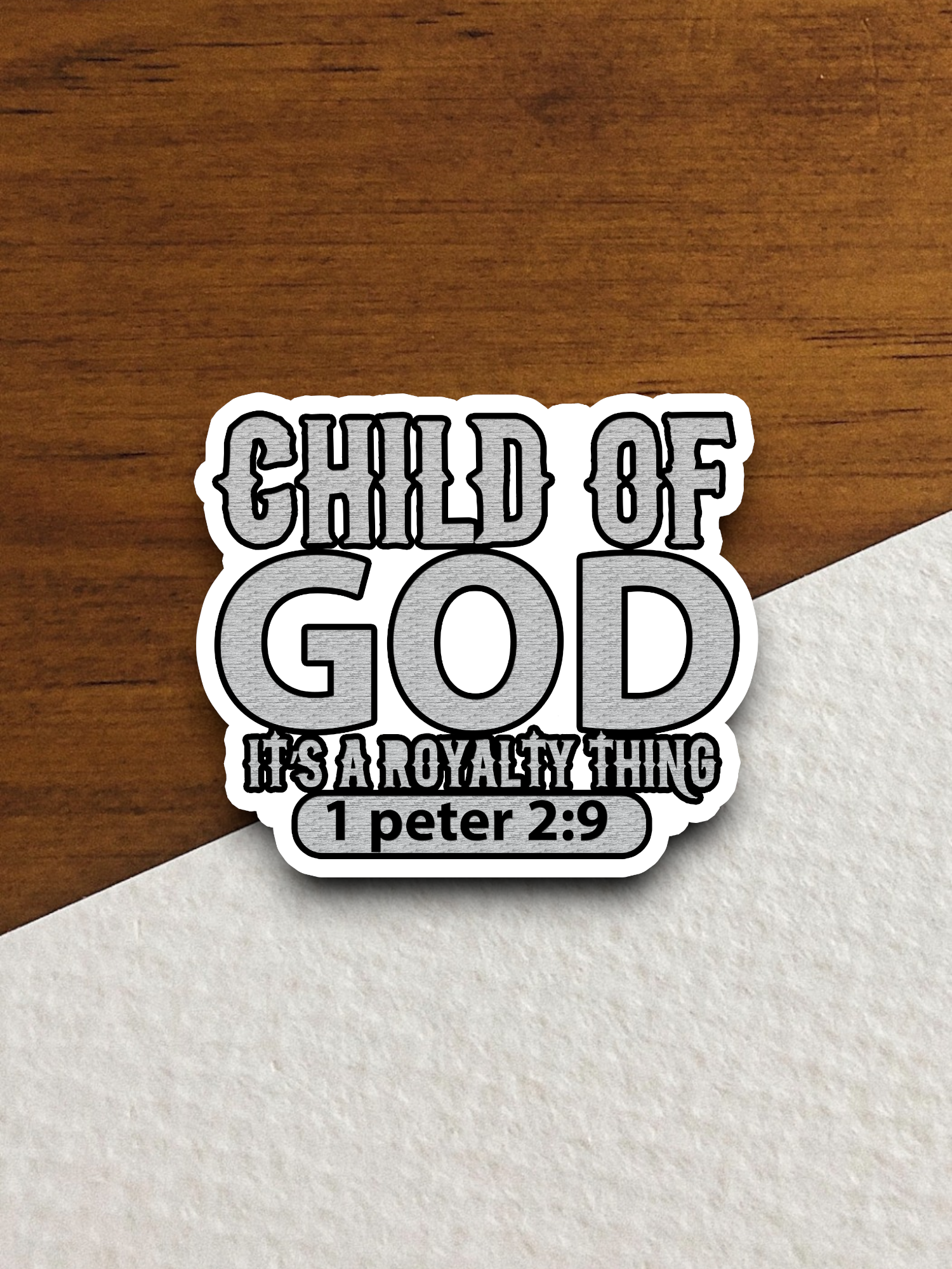 Child of God It's a Royalty Thing 01 - Faith Sticker