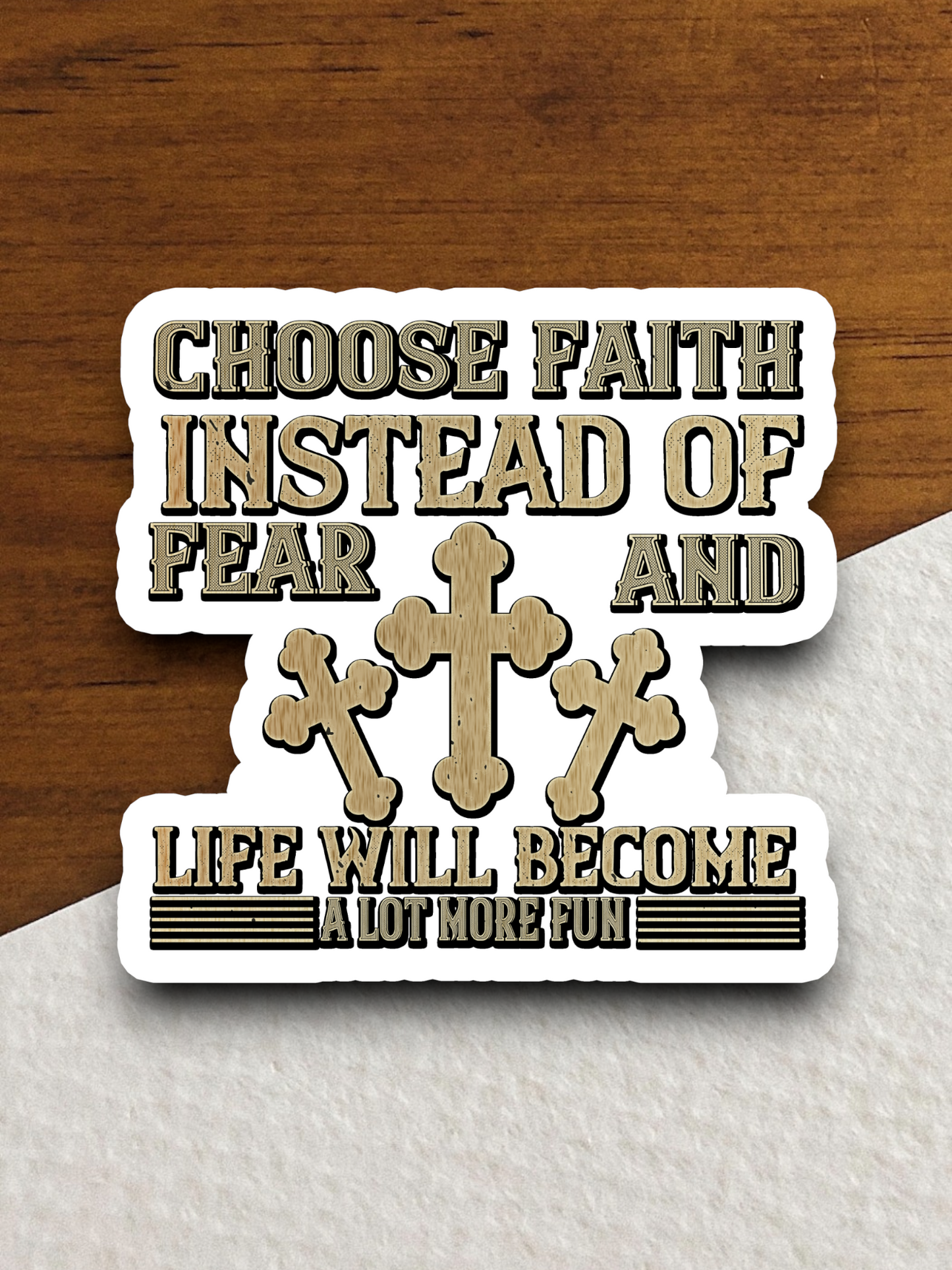 Choose Faith Instead of Fear 02 - Faith Sticker