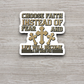 Choose Faith Instead of Fear 02 - Faith Sticker