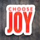 Choose Joy  7 Faith Sticker