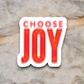 Choose Joy  7 Faith Sticker