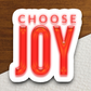 Choose Joy  7 Faith Sticker