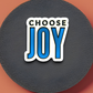 Choose Joy  8 - Faith Sticker