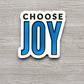 Choose Joy  8 - Faith Sticker