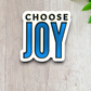 Choose Joy  8 - Faith Sticker