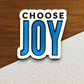 Choose Joy  8 - Faith Sticker