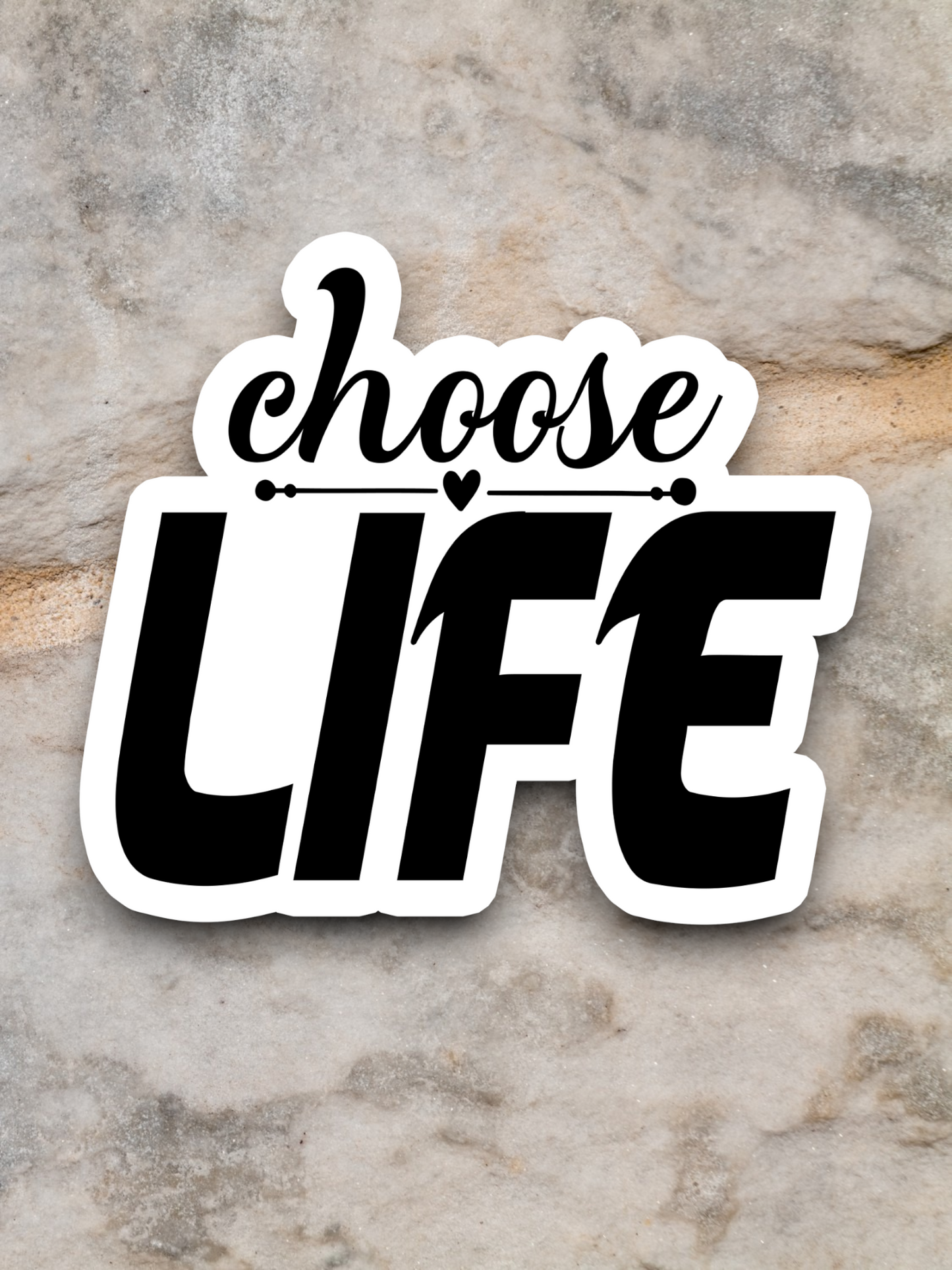 Choose Life - Faith Sticker