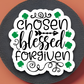 Chosen Blessed Forgiven - Faith Sticker