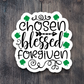 Chosen Blessed Forgiven - Faith Sticker