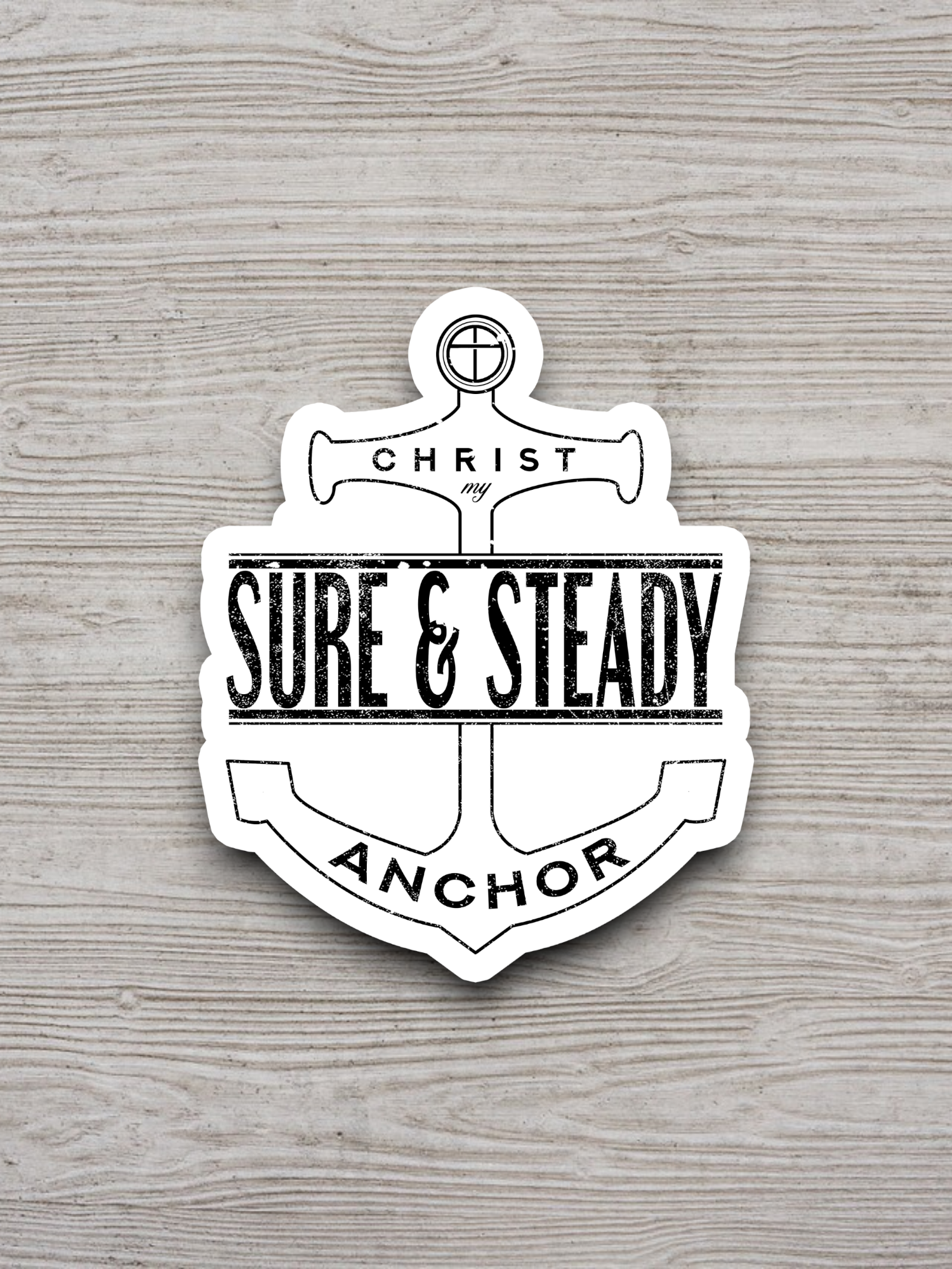 Christ My Sure and Steady - Version 01 - Faith Sticker