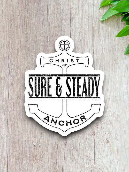Christ My Sure and Steady 01 - Faith Sticker