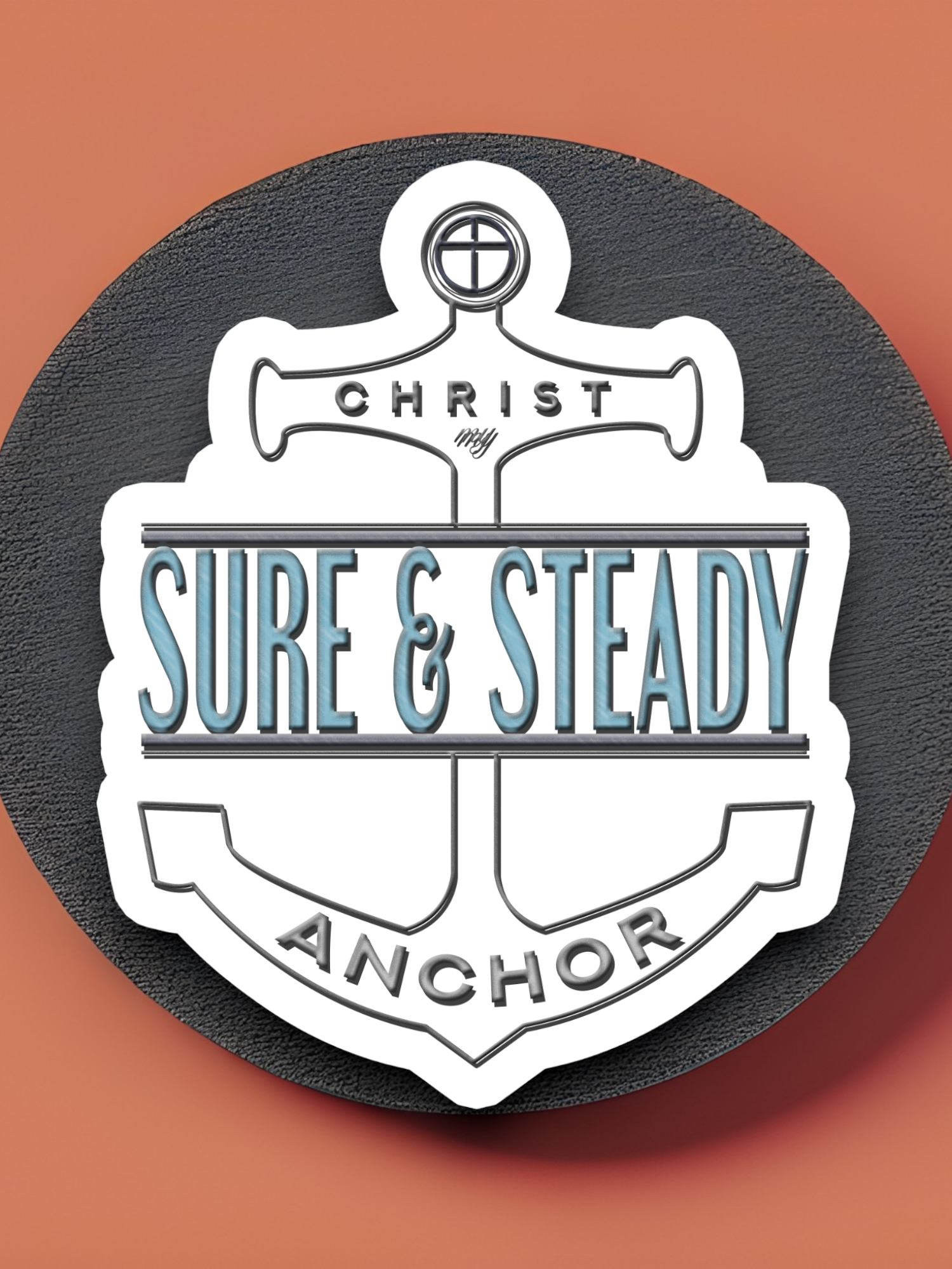 Christ My Sure and Steady 03 - Faith Sticker