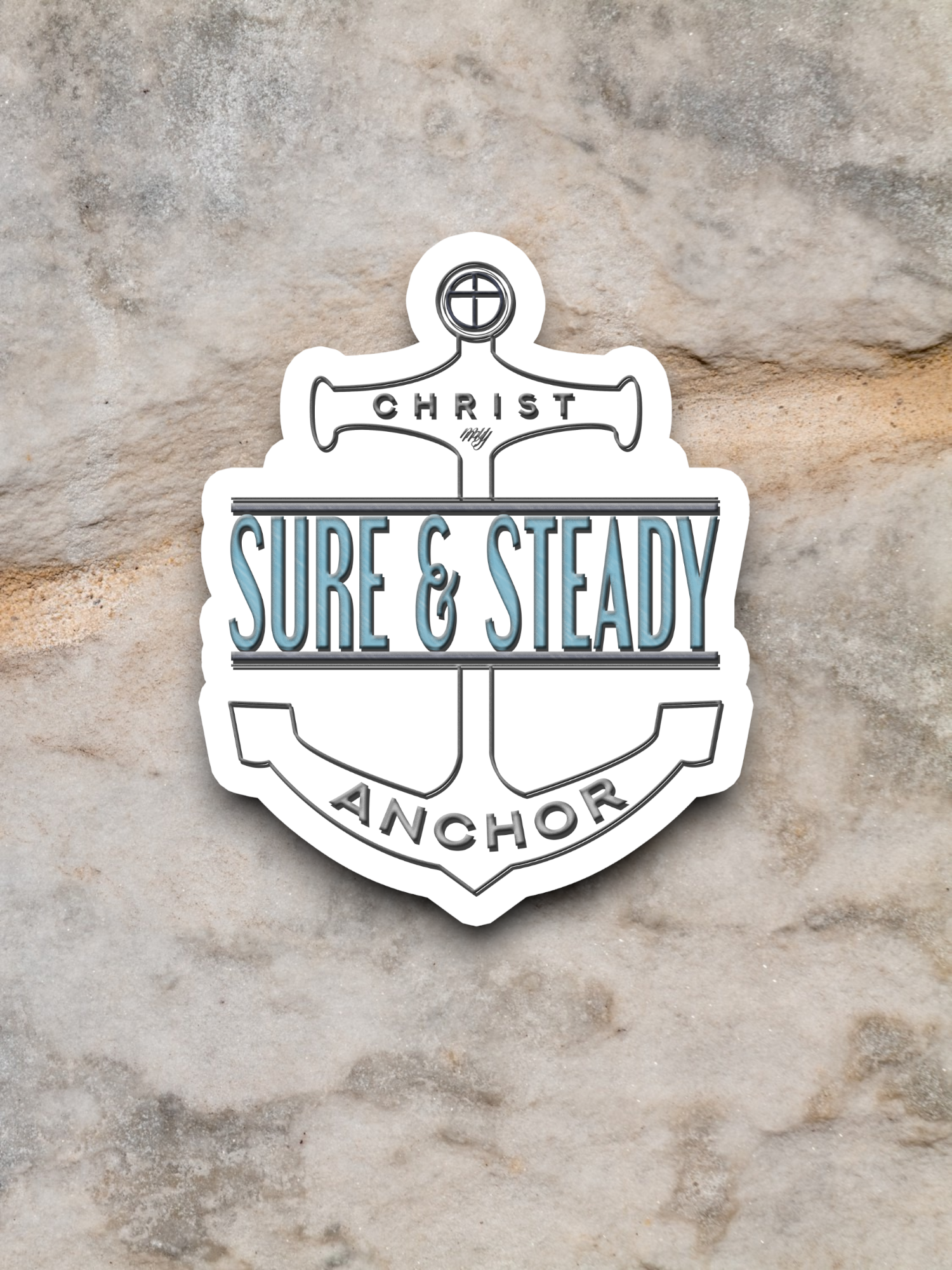 Christ My Sure and Steady 03 - Faith Sticker