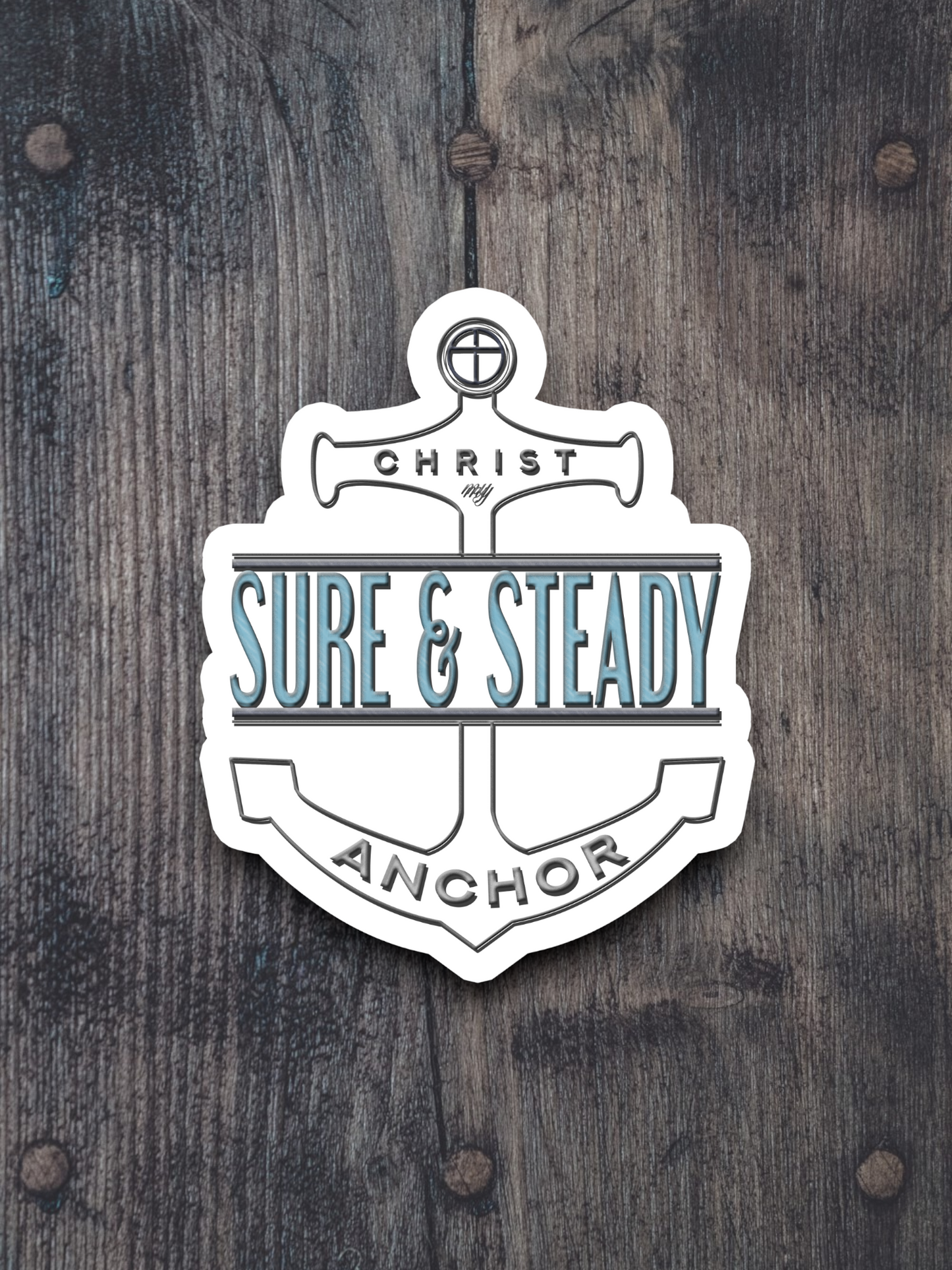 Christ My Sure and Steady 03 - Faith Sticker