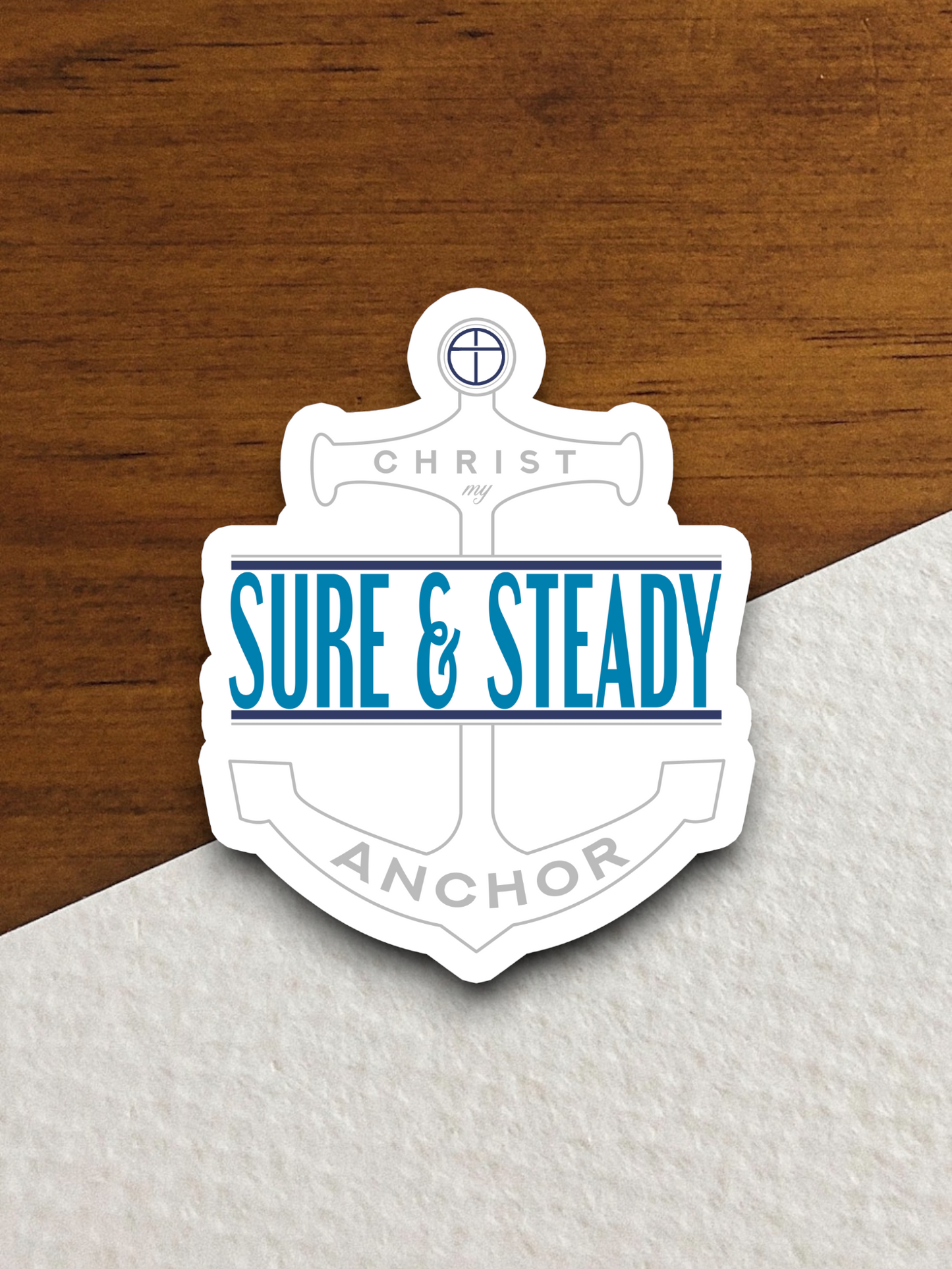Christ My Sure and Steady - Version 05 - Faith Sticker