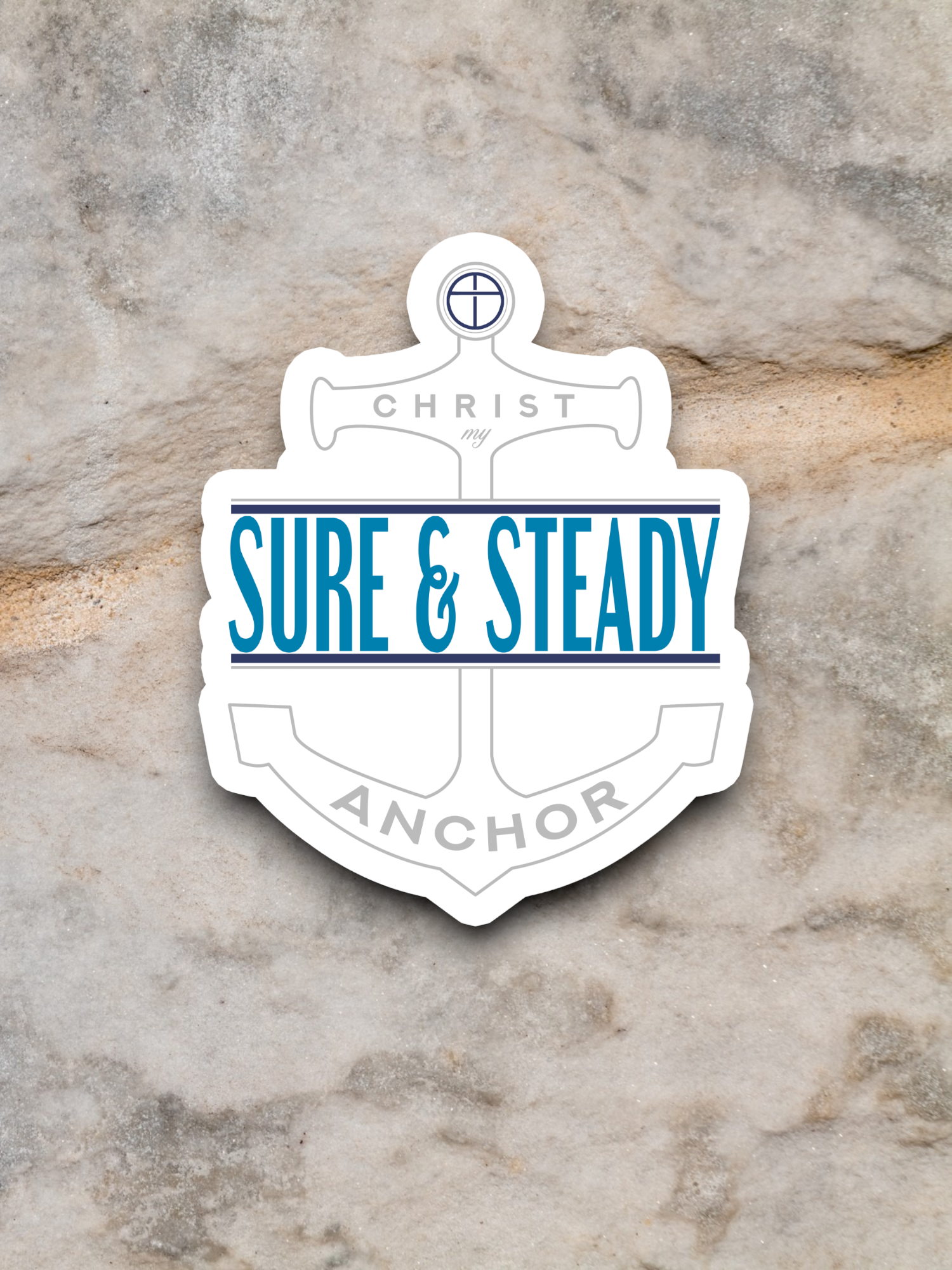 Christ My Sure and Steady - Version 05 - Faith Sticker