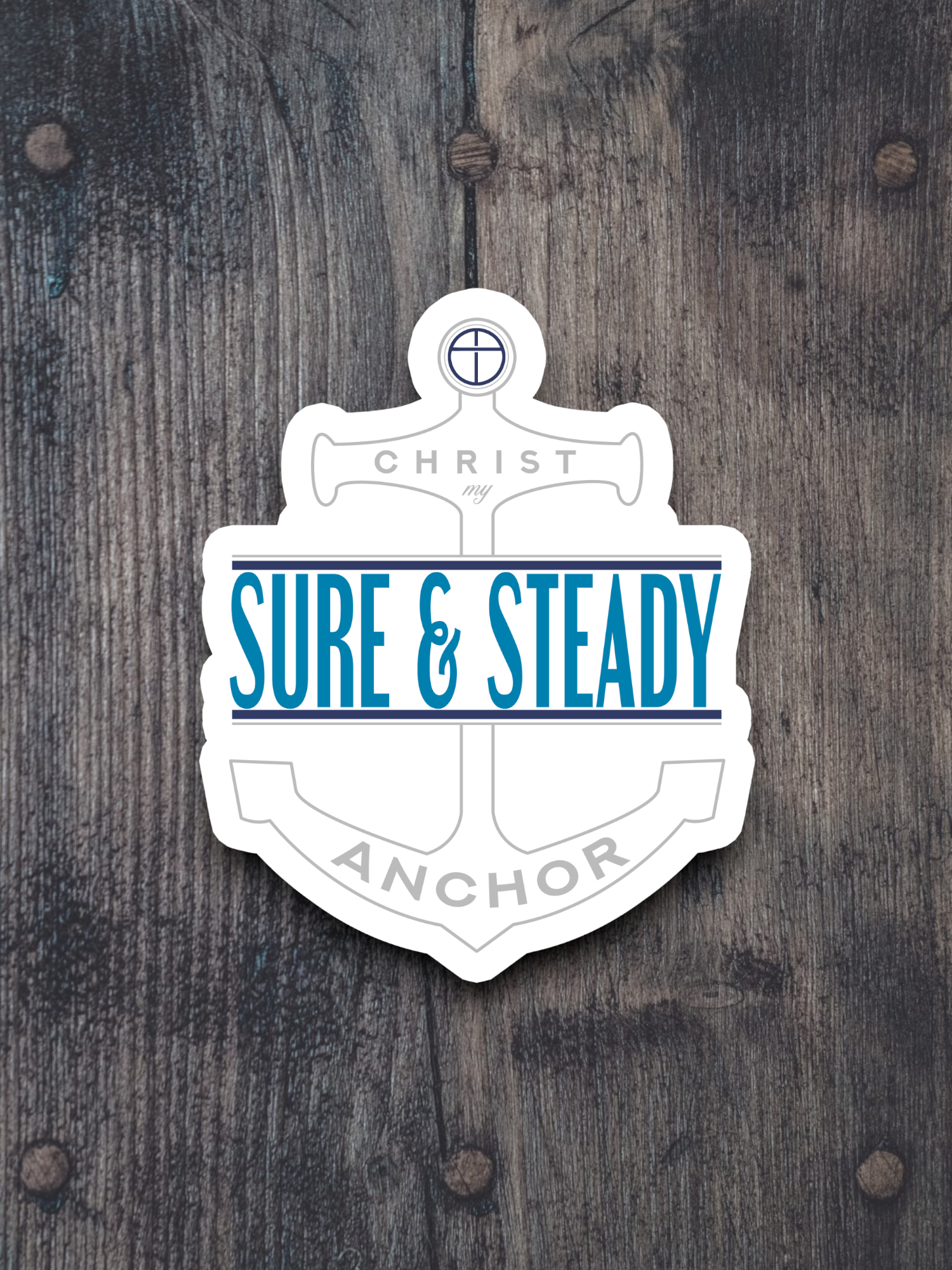 Christ My Sure and Steady 05 - Faith Sticker