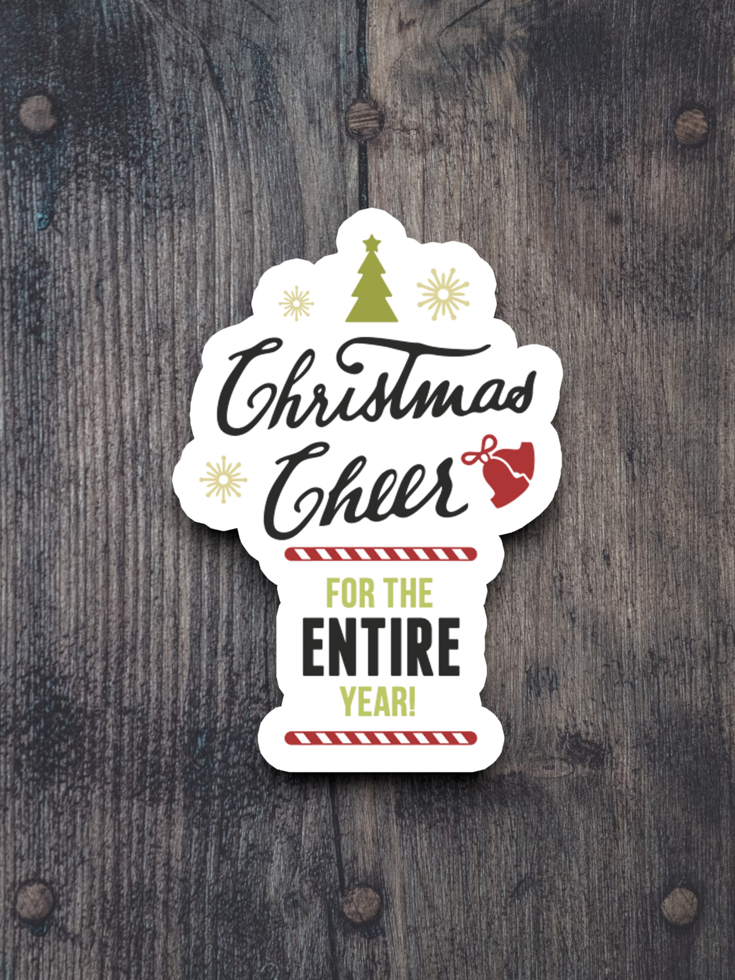 Christmas Cheer For the Entire Year Sticker