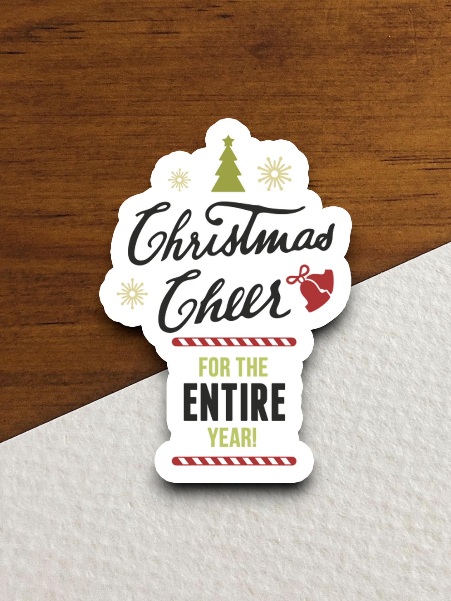Christmas Cheer For the Entire Year Sticker