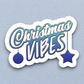 Christmas Vibes  3 Holiday Sticker