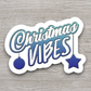 Christmas Vibes  3 Holiday Sticker