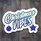 Christmas Vibes  3 Holiday Sticker