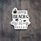 Coffee Beach Sleep Repeat - Coffee Sticker