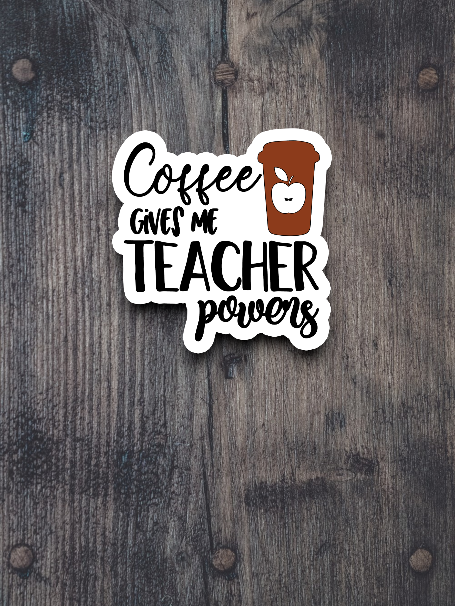 Coffee Gives Me Teacher Powers School Sticker