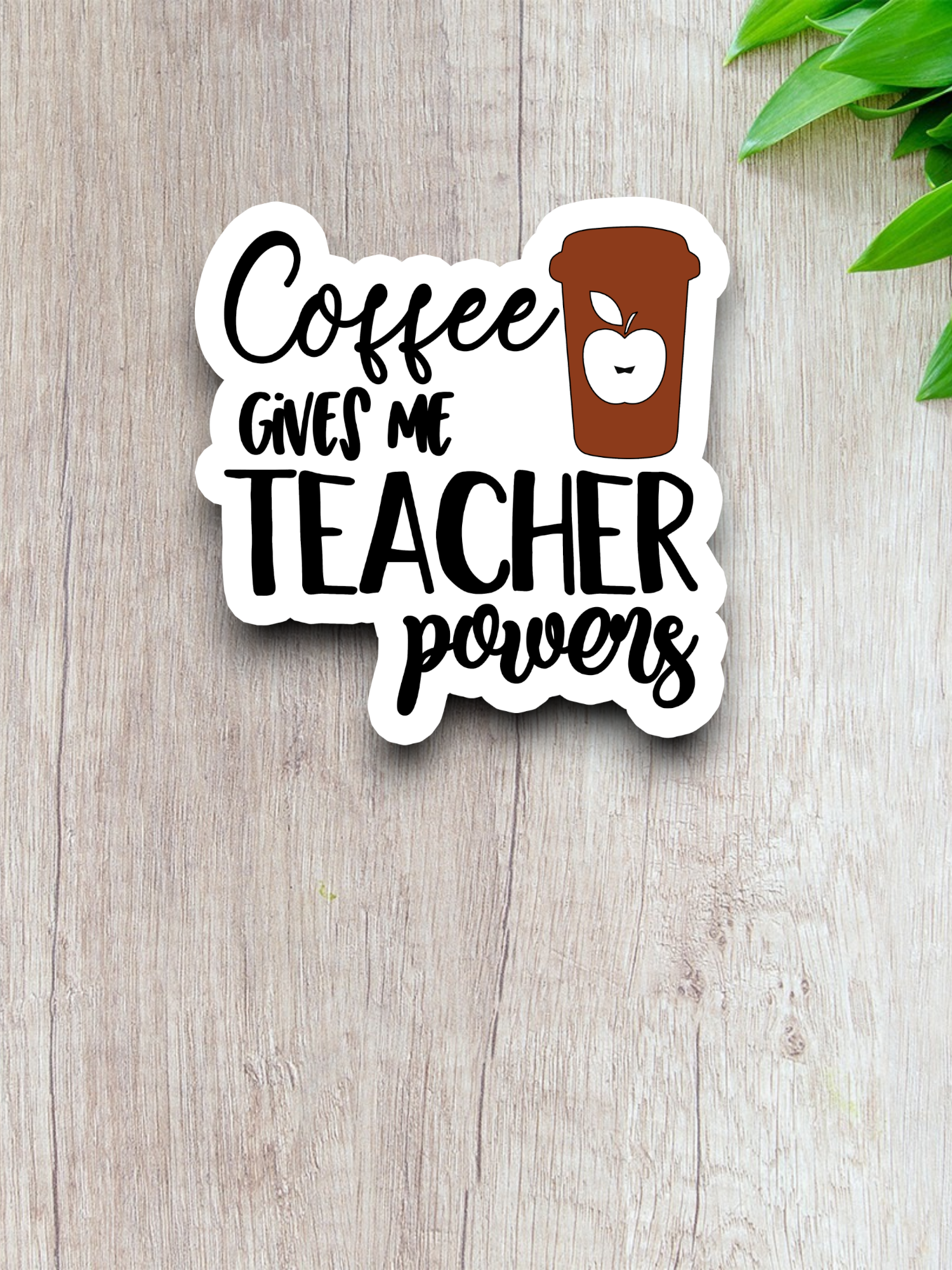 Coffee Gives Me Teacher Powers School Sticker