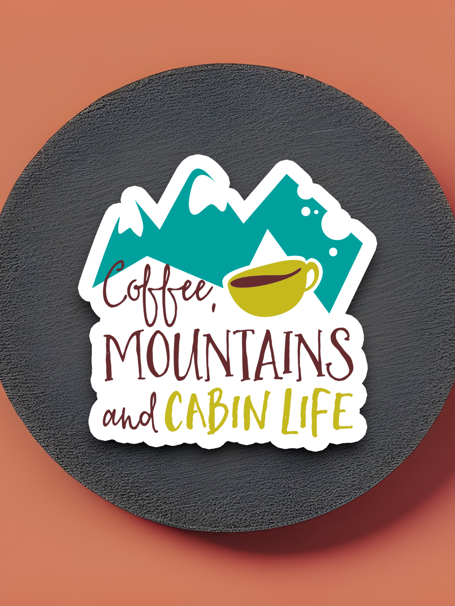 Coffee Mountains and Cabin Life - Coffee Sticker