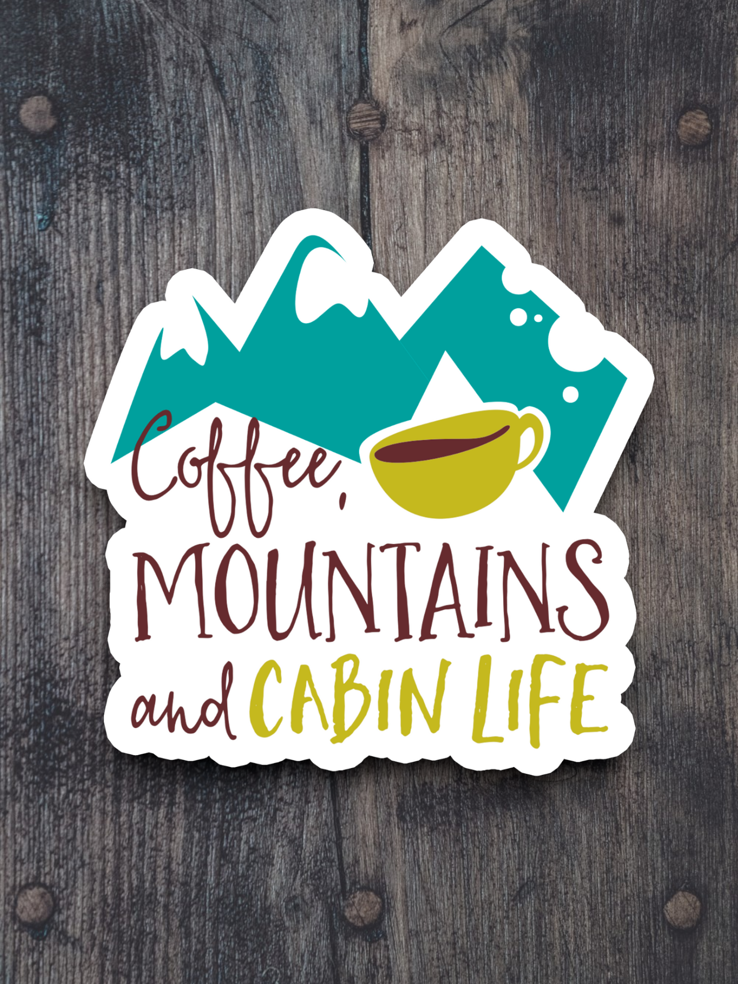 Coffee Mountains and Cabin Life - Coffee Sticker