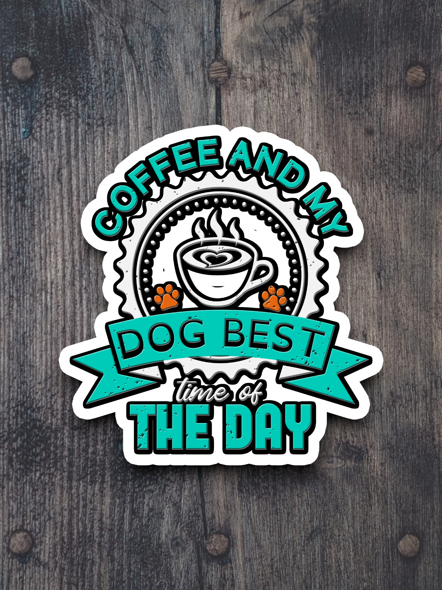 Coffee and My Dog Best Time of the Day - Coffee Sticker