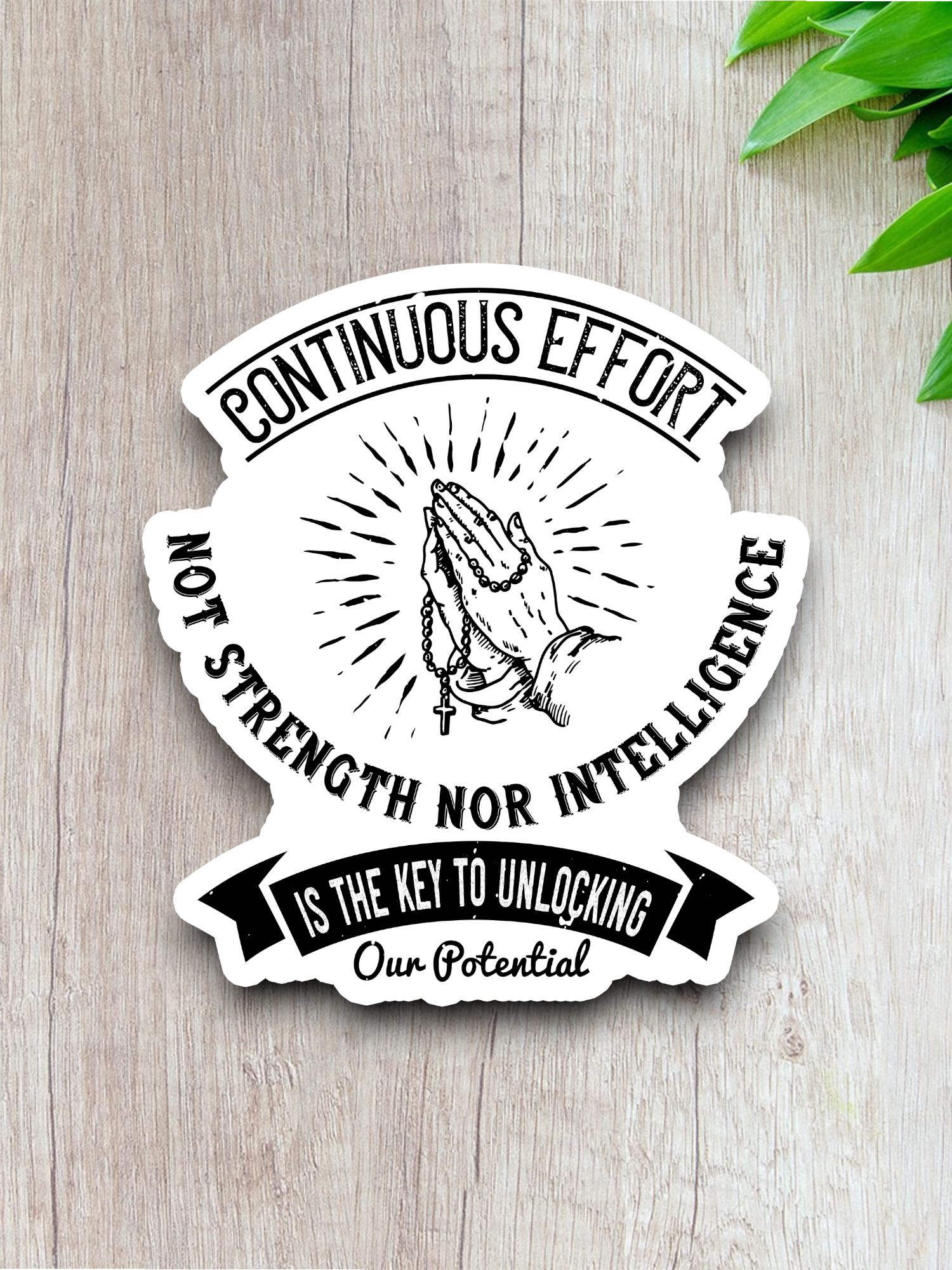 Continuous Effort Not Strength - Faith Sticker