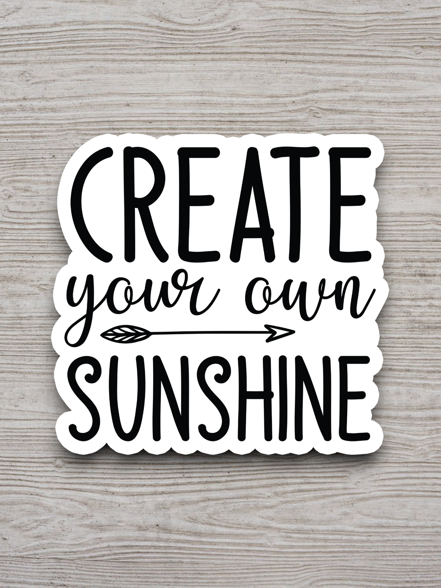Create Your Own Sunshine - Version 02 - Faith Sticker