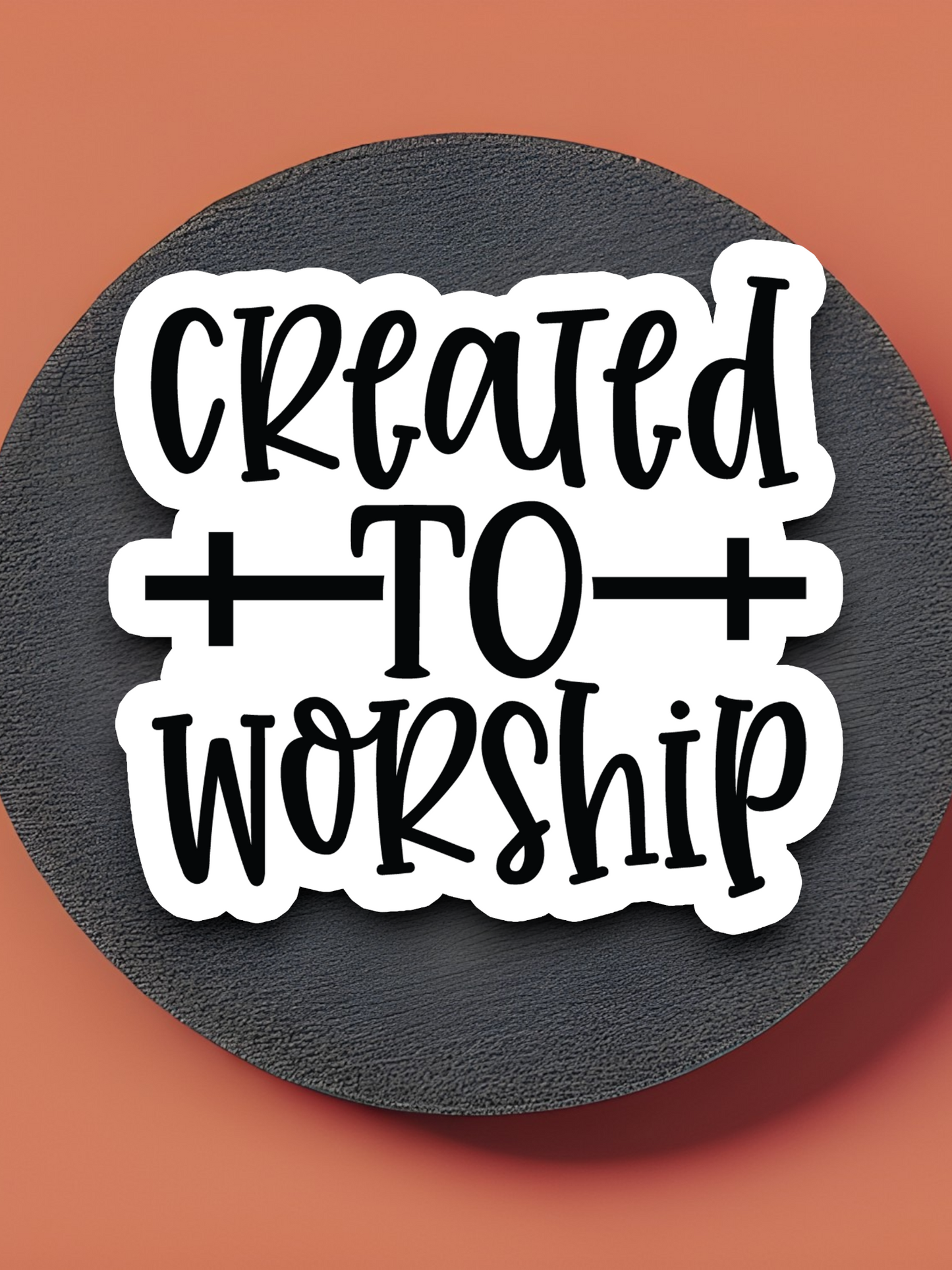 Created to Worship 02 - Faith Sticker