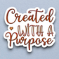 Created with a Purpose Faith Sticker