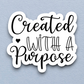 Created with a Purpose - Version 01 - Faith Sticker