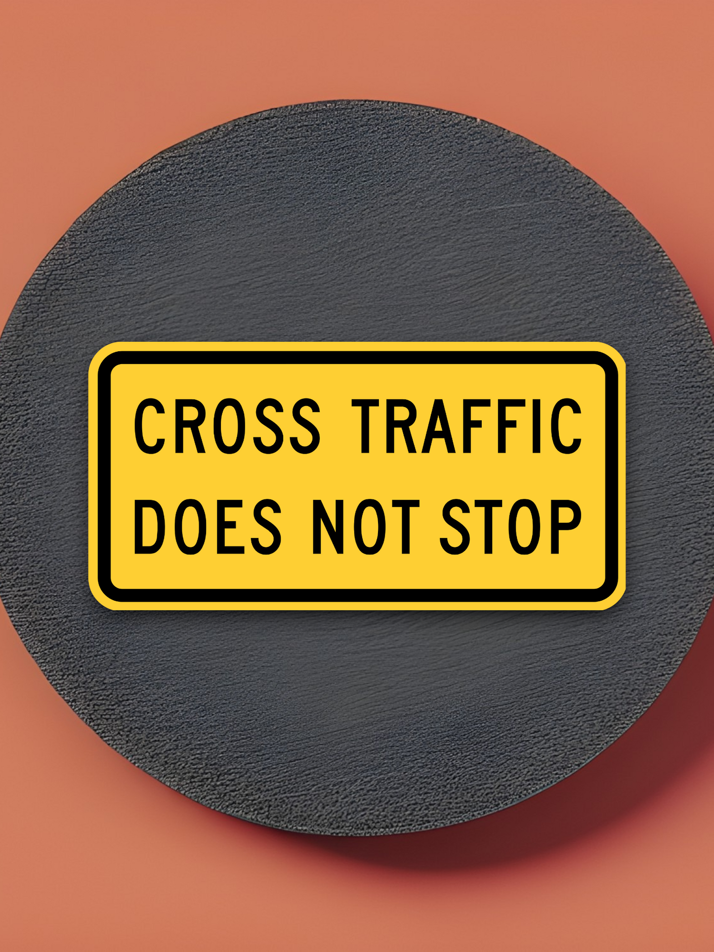 Cross traffic does not stop United States Road Sign Sticker