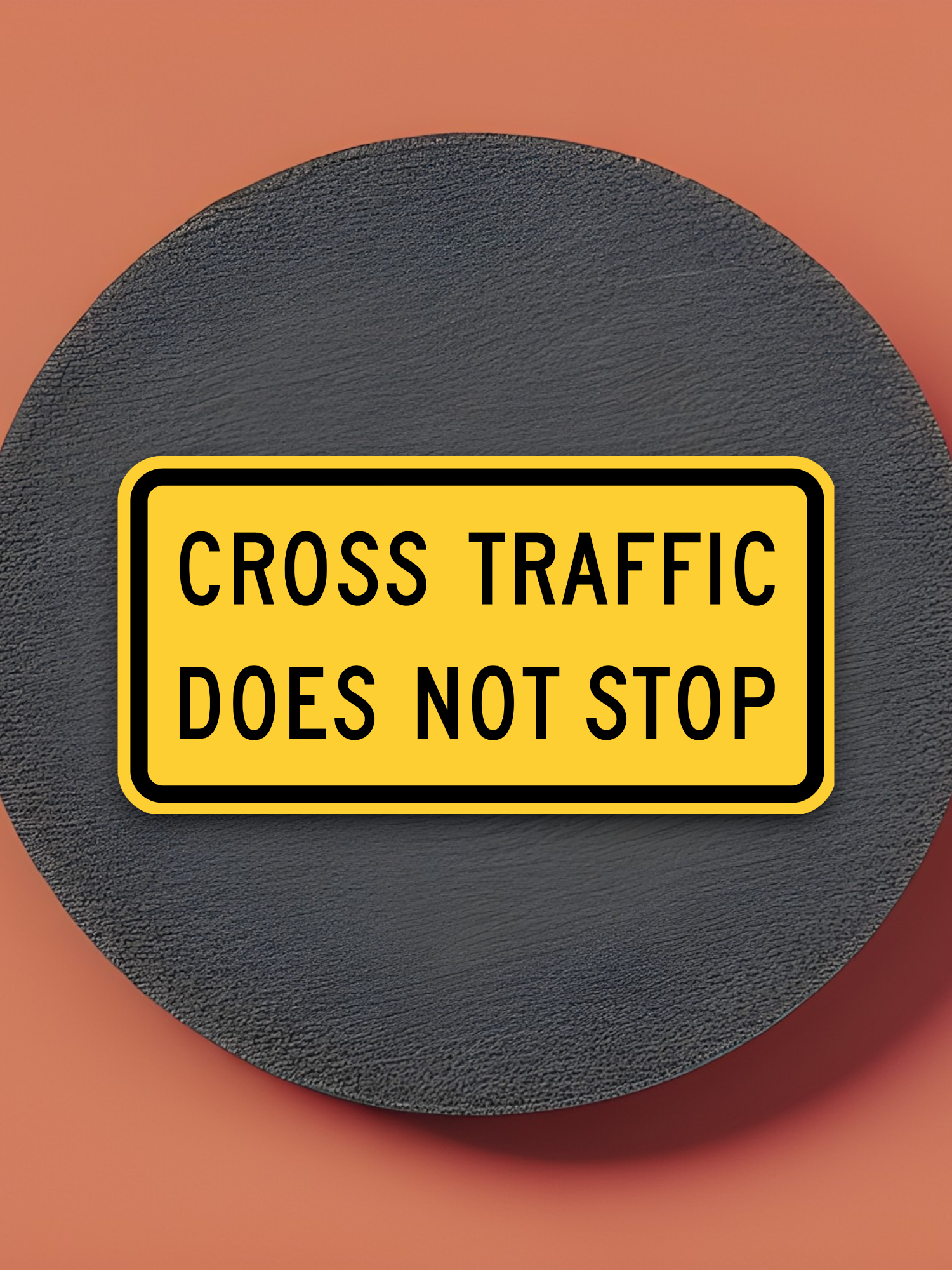 Cross traffic does not stop United States Road Sign Sticker