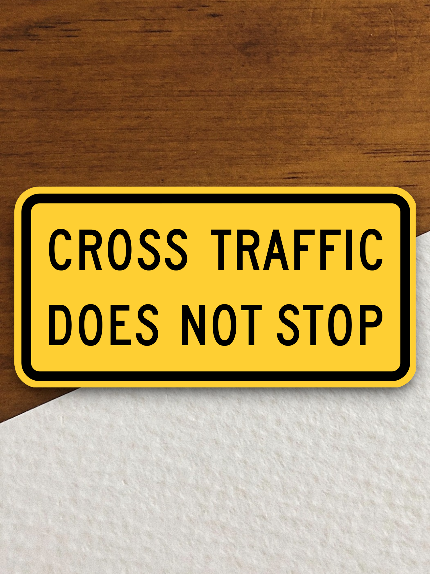 Cross traffic does not stop United States Road Sign Sticker