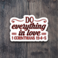 Do Everything in Love Faith Sticker