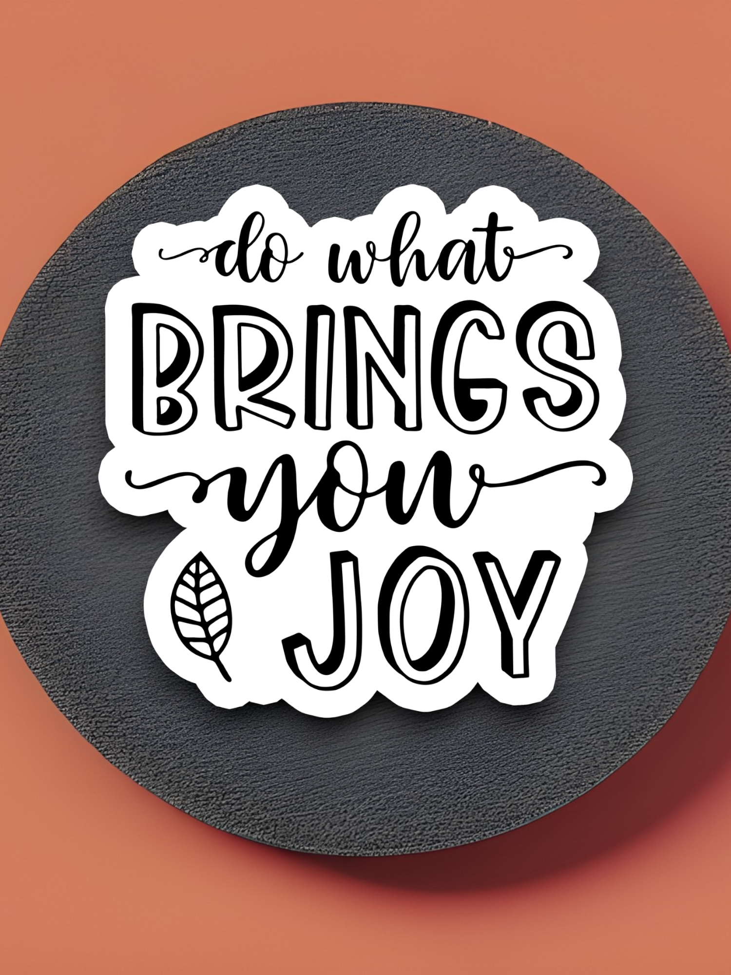 Do What Brings You Joy - Faith Sticker