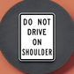 Do not drive on shoulder United States Road Sign Sticker