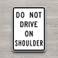 Do not drive on shoulder United States Road Sign Sticker