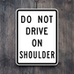 Do not drive on shoulder United States Road Sign Sticker