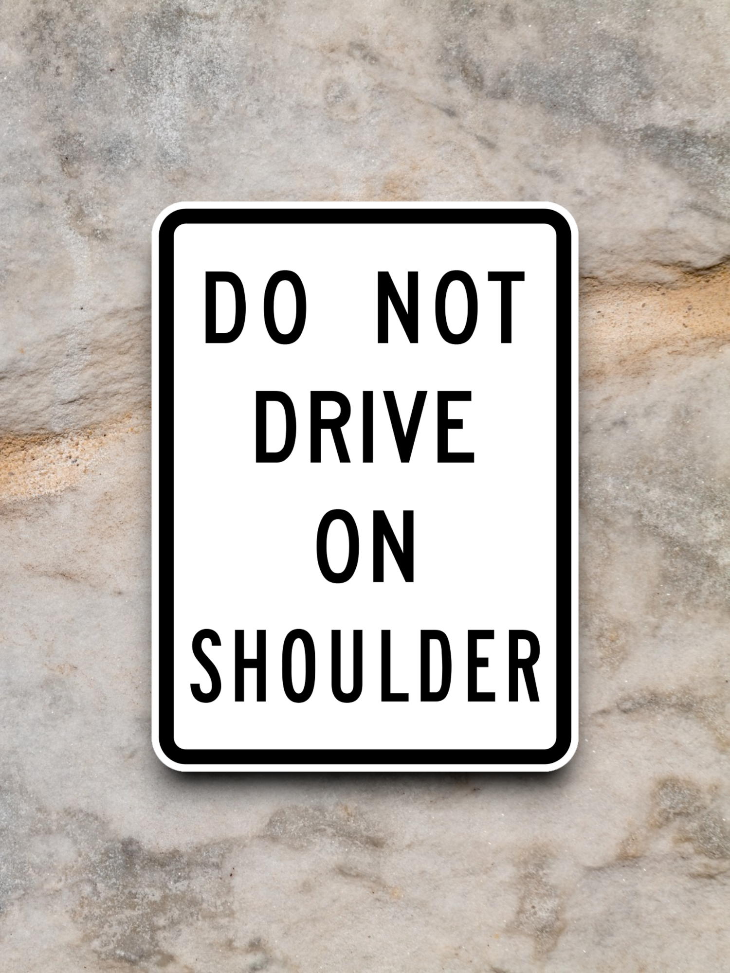 Do not drive on shoulder United States Road Sign Sticker