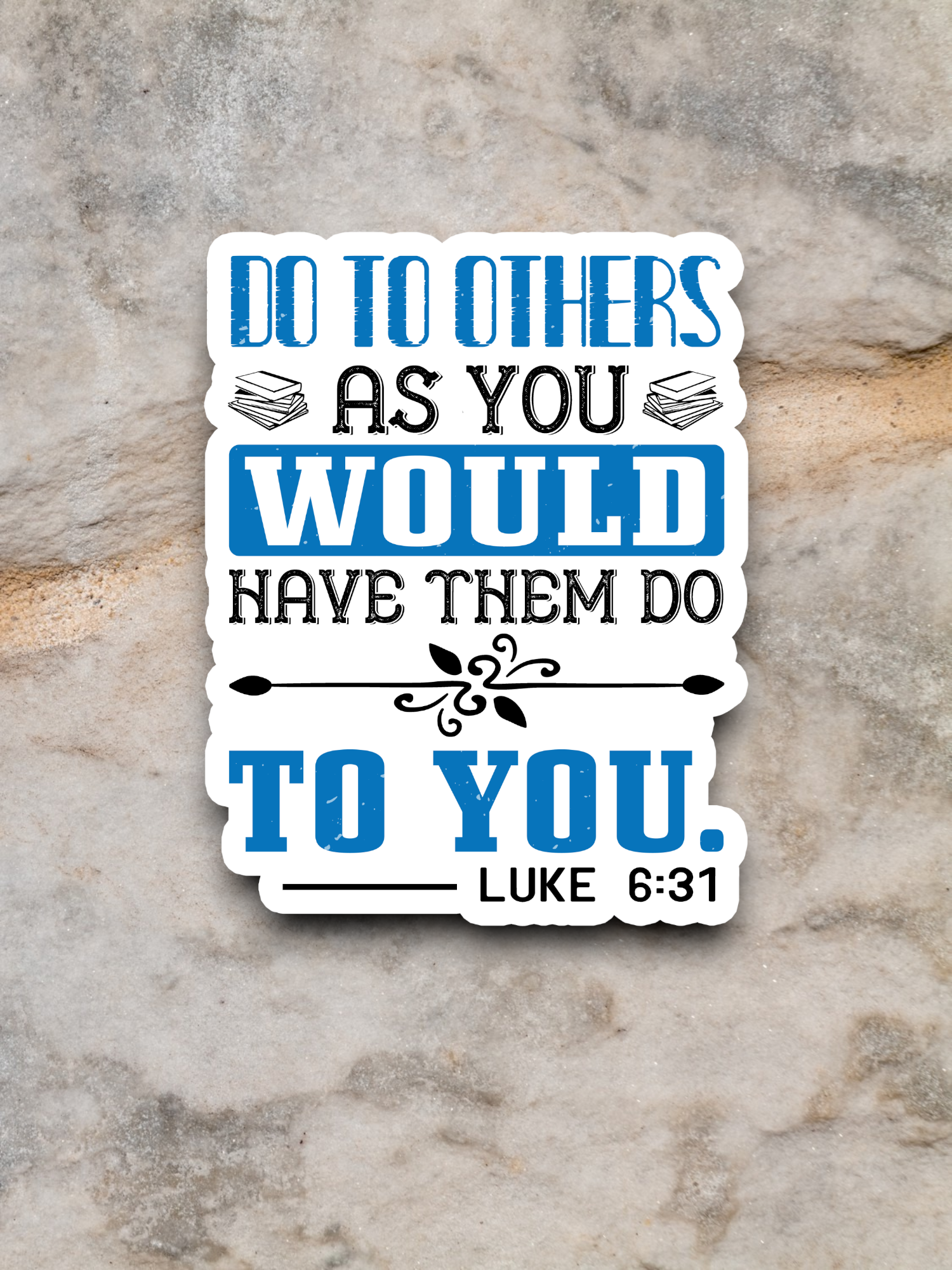 Do to Others As You Would Have 01 - Faith Sticker