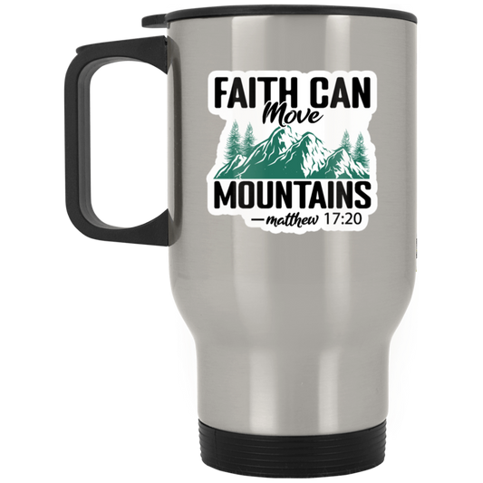 Faith Can Move Mountains - Version 04 - Faith Travel Mug