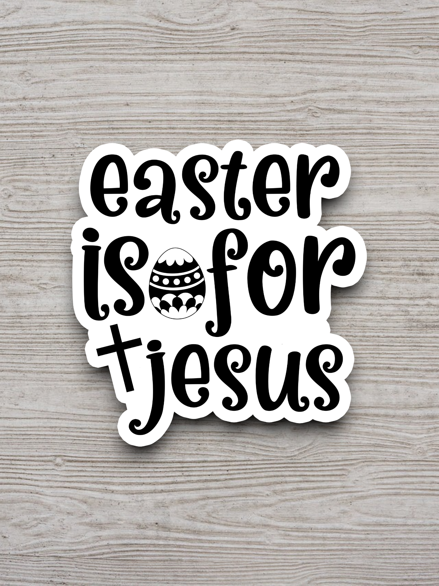 Easter Is For Jesus - Holiday Sticker
