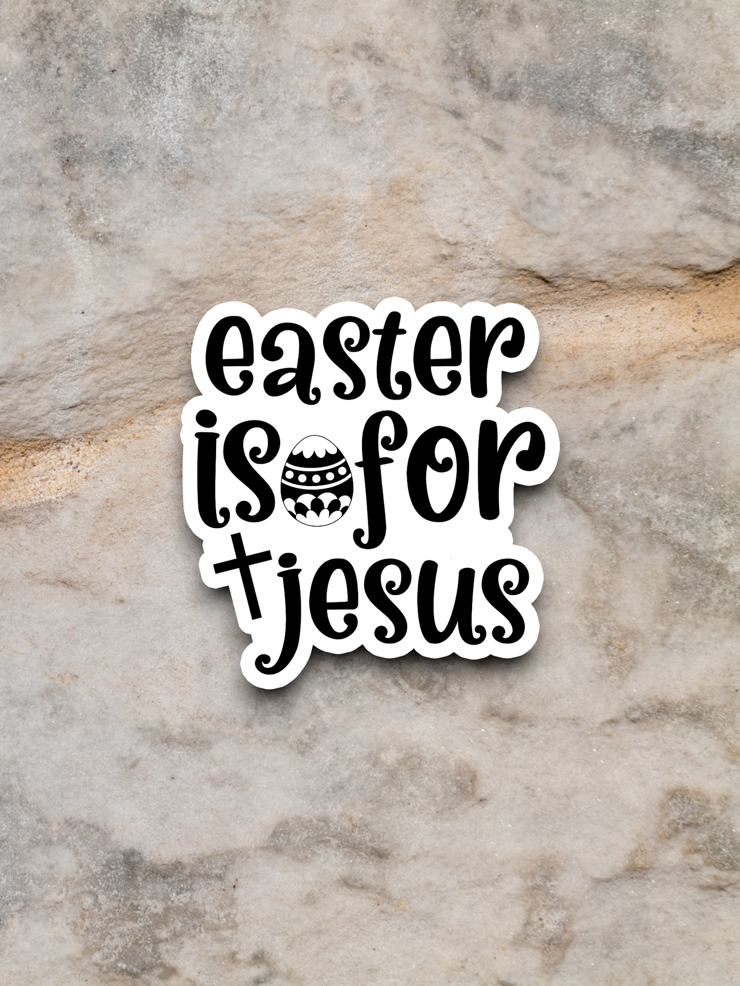 Easter Is For Jesus - Holiday Sticker